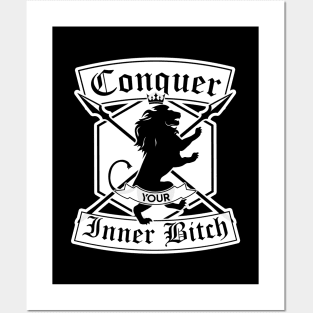 Conquer Your Inner Bitch Posters and Art